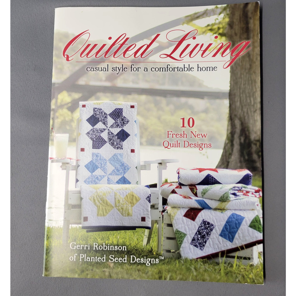 Quilted Living Gerri Robinson Quilt Pattern Book 10 Designs Softcover Sewing Cra
